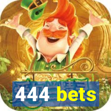 444 bets